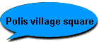 Polis village square